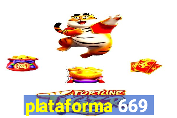 plataforma 669